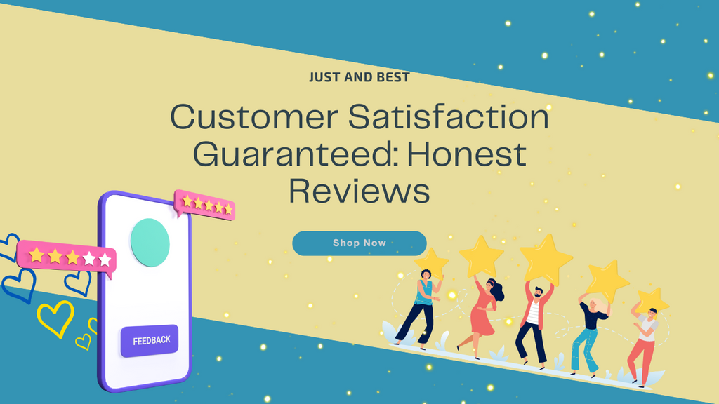 Customer Satisfaction Guaranteed: Honest Reviews