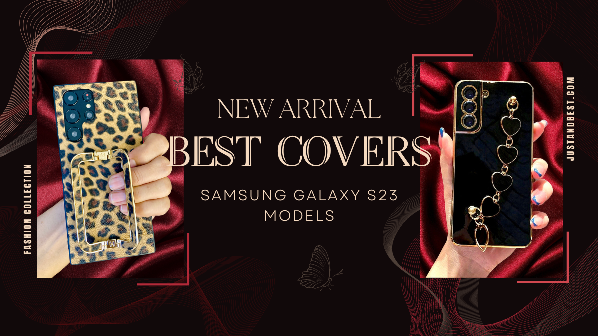 New Arrival Alert: The Best Samsung Galaxy S23/ S22 Plus / S22 Ultra Covers in India