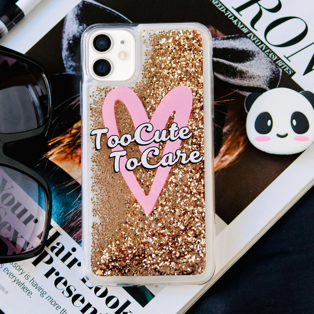 Too Cute To Care Glitter Quicksand Case for iPhone 11